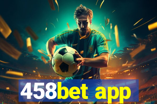 458bet app